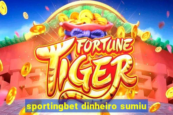 sportingbet dinheiro sumiu